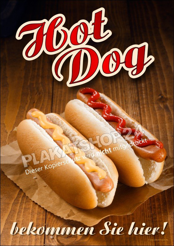 Werbeposter Hot Dog bekommen Sie hier!