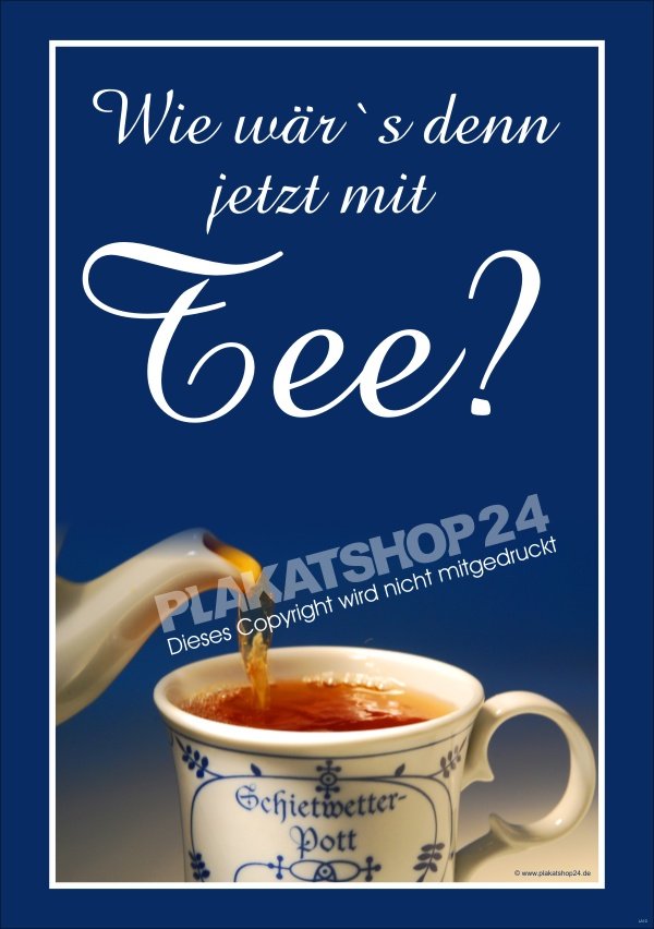 Teeplakat für Dekoration, Schaufenster oder Kundenstopper