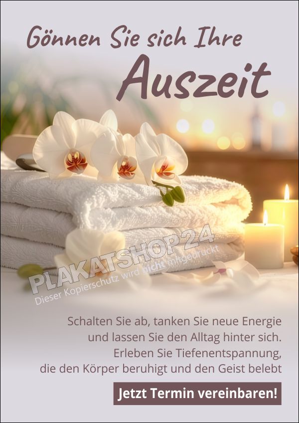 Wellness Werbeposter „Auszeit gönnen“ | Wetterfeste PVC-Plane & Klebefolie A4-A0 | Plakatshop24 Wellness Werbeposter „Auszeit gönnen“ | Wetterfeste PVC-Plane & Klebefolie A4-A0 | Plakatshop24