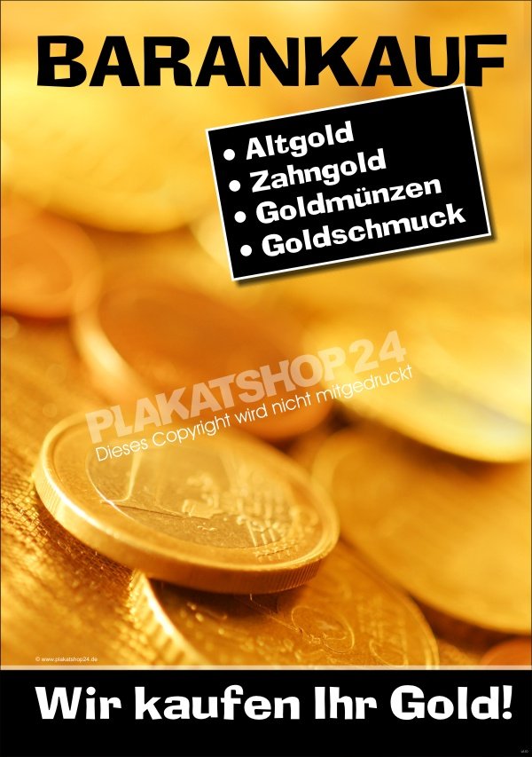 Werbeplakat Goldankauf für Barankauf von Altgold, Zahngold, Goldschmuck und Goldmünzen