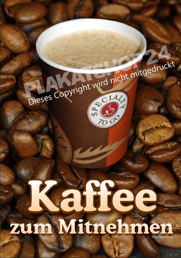 Plakat Kaffee zum Mitnehmen als Kaffee-Plakat z.B. für Plakatständer