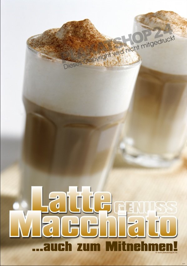 Werbeplakat Latte Macchiato für Cafe, Bistro, Eiscafe etc.