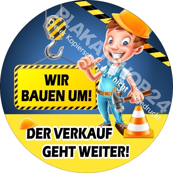Fensterfolie Wir bauen um - der Verkauf geht weiter