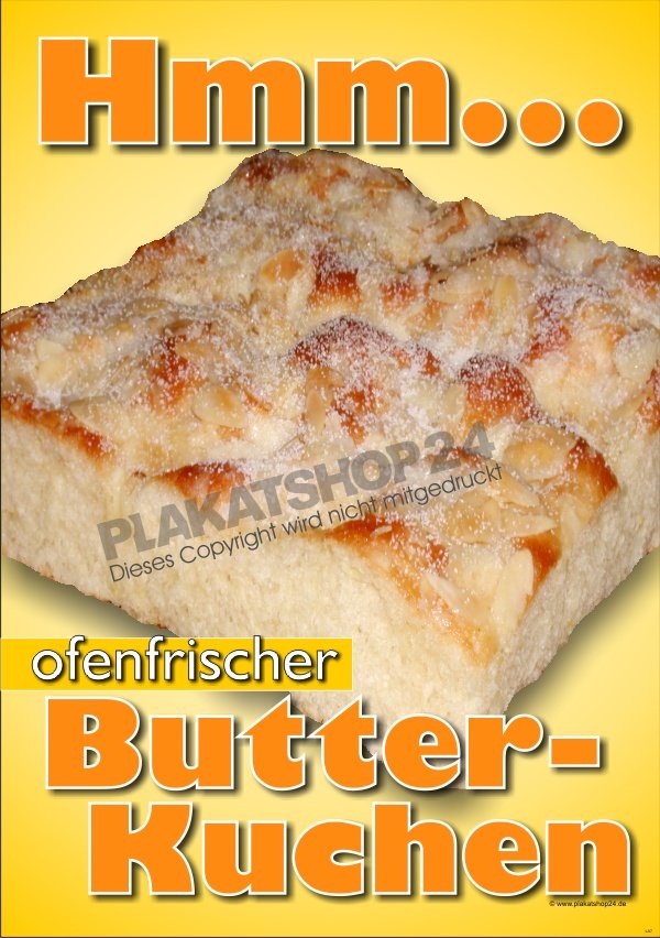 e50c61964ab666ba69e6e1d1171e9cc2 Butterkuchen-Plakat mit Foto frischer Butterkuchen aus der Bäckerei