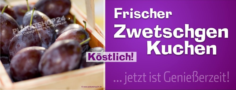 069f57a24844143c462bfe209f44ce4a Werbeplane für frischen Pflaumenkuchen - Zwetschgenkuchen