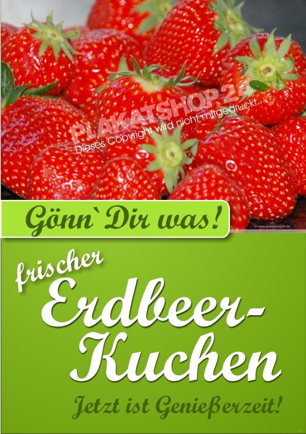 90f9a138fea85dbb666a94c98ad6c286 Werbeplakat frischer Erdbeerkuchen mit Foto frische Erdbeeren